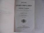 BIBLIO - NISARD : Histoire des Livres Populaires.
Paris, Dentu, 1864,...