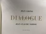 GIONO (JEAN) SARDOU(Jean-Claude) Dialogue de la Haute Provence, édition du...