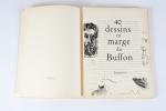 BUFFON. Picasso. "Quarante dessins en marge de Buffon". Paris, JONQUIERES,...
