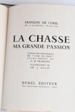 CUREL François de. La chasse, ma grande passion. Paris, Durel,...