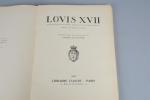 LIVRE - LOUIS XVII - ouvrage comprenant des facs similés...