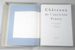 1 LOT de 3 volumes illustrés modernes, in-4: Châteaux de...