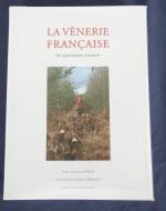 BARRAT Jacques "La vènerie française, un patrimoine d'avenir" ill Arnaud...
