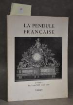 LA PENDULE FRANCAISE par Tardy, 2ème partie, de Louis XVI...