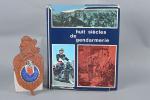 Huit siècles de Gendarmerie. Livre de 1967. (accidents à la...
