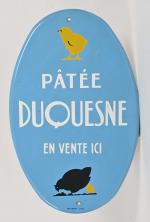 Pâtée Duquesne
Plaque émaillée ovale France Luynes.
42 x 27 cm.