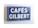 Cafés Gilbert.
