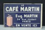 Le Café Martin
Tôle imprimée double-face en enseigne.
33 x 51 cm.