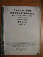 EXPOSITION INTERNATIONALE DES ARTS DÉCORATIFS. Paris, éditions L'Art Vivant, 1925,...