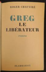 CHAUVIRÉ (Roger). Greg le libérateur. Paris, Flammarion, 1949 ; in-12, bradel...
