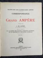 L. DE LAUNAY. "Correspondance du Grand Ampère". Paris, 1936, chez...