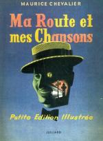 Ma route et mes Chansons. Petite édition illustrée.
Editions Juliard. 1950 -...