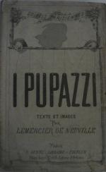 I. Pupazzi : Textes et images de L. Lemercier de Neuville....