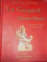 Le Guignol Champs Elysée : Adolphe Tavernier.1883.
Librairie Delagrave Paris. 138 pages.
Préface...
