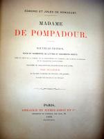 GONCOURT (Edmond & Jules). Madame de Pompadour. Paris, Firmin-Didot, 1888....