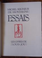 MONTAIGNE (Michel de) Essais. Les livres de Louis Jou ...