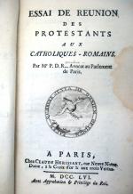 [ROUVIERE (P. D.)]. Essai de réunion des protestants aux catholiques-romains....