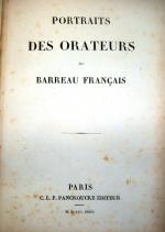 [TARDIEU (Ambroise)]. Portraits des orateurs du barreau français. Paris, C....