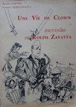 Une vie de Clown :  Souvenirs de Rolph Zavatta ....