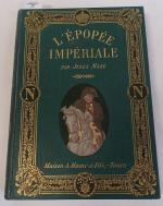 MAZÉ (J.). L'Épopée Impériale. D'Ajaccio à Sainte-Hélène. Tours, Mame, s.d.,...