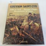 CHRISTIANE D'AINVAL. Gouvion Saint Cyr, Soldat de l'An II, Maréchal...