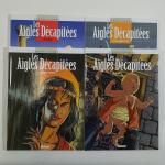 LES AIGLES DECAPTEES, Erik Arnoux, Editions Glénat, 15 vol, du...