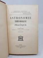 BOUASSE (H) - ASTRONOMIE théorique et pratique, Troisième édition, Paris,...