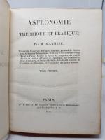 DELAMBRE - ASTRONOMIE théorique et pratique, Paris, Vve Courcier, 1814,...
