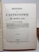 DELAMBRE - Histoire de l'ASTRONOMIE du MOYEN-AGE, Paris, Vve Courcier,...