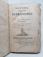 BERNOULLI (Jean) - Recueil pour les Astronomes, Berlin, chez l'auteur...