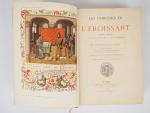 FROISSART. Les Chroniques de J. Froissart. Edition abrégée avec texte...